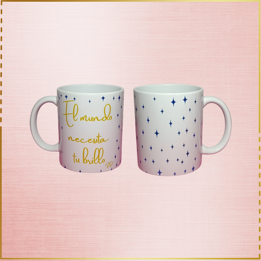 Taza personalizada "El mundo necesita tu brillo"