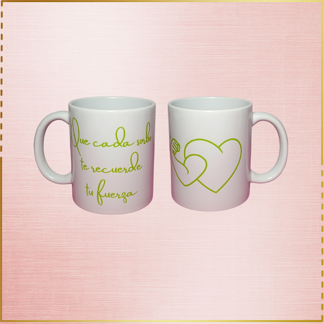 Taza personalizada "Que cada sorbo te recuerde tu fuerza"