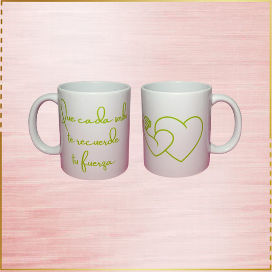Taza personalizada "Que cada sorbo te recuerde tu fuerza"