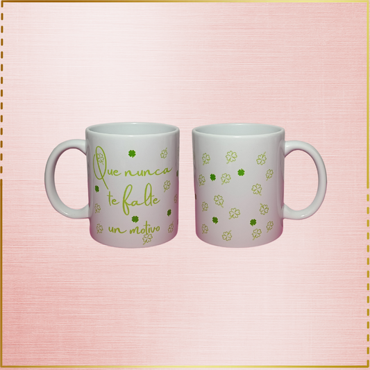 Taza personalizada "Que nunca te falte un motivo (tréboles)"